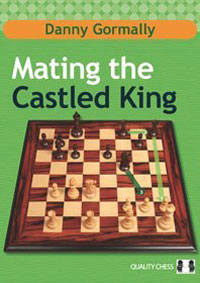 Mating the castled king. 9781907982712 Mating the castled king. 9781907982712