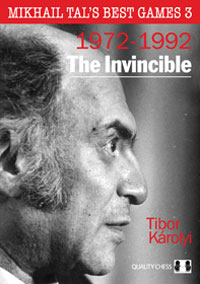 Mikhail Tal's Best Games 3 - The Invincible. 9781907982811
