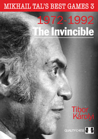 Mikhail Tal's Best Games 3 - The Invincible