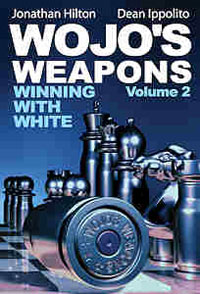 Wojo´s Weapons vol. 2. Win with white