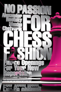 No Passion for Chess Fashion. 9781936277261