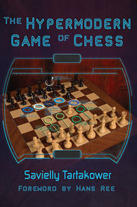 The hypermodern game of chess. 9781941270301
