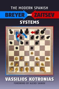 The modern Spanish Breyer and Zaitsev Systems. 9781949859201 The modern Spanish Breyer and Zaitsev Systems. 9781949859201