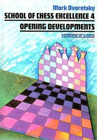 School of chess excellence 4. Opening developments