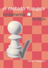 El Método Yusupov. Fundamentos 4. Revisión