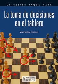 La toma de decisiones en el tablero