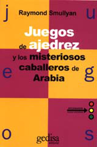 Juegos de ajedrez y los misteriosos caballeros de Arabia. 9788474322606