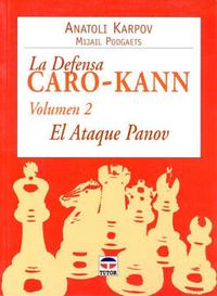La Defensa Caro-Kann. Volumen 2: el Ataque Panov. 9788479026974