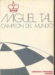 Miguel Tal, Campeón del mundo. 9788485103218