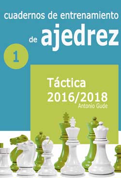 Cuadernos de entrenamiento en ajedrez. 1.Táctica 2016-2018. 9788492517978