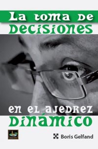 La toma de decisiones en el ajedrez dinámico (069). 9788494817960