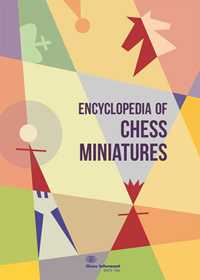 Encyclopedia of chess miniatures. 9788672970715