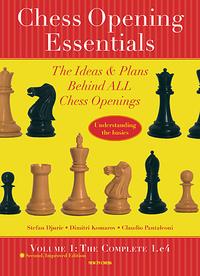 Chess opening essentials vol. 1: complete 1.e4