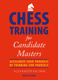 Chess Training for Candidate Masters. 9789056917159