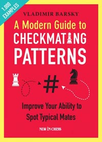 A Modern Guide to Checkmating Patterns. 9789056918873