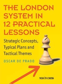 The London System 12 Practical Lessons. 978905691965852695