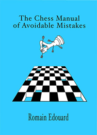 The Chess Manual of Avoidable Mistakes