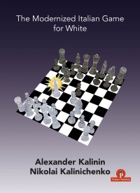 The Modernized Italian Game for White. 9789464201079 The Modernized Italian Game for White. 9789464201079