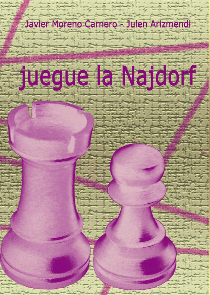 Juegue la Najdorf. 9788493384104