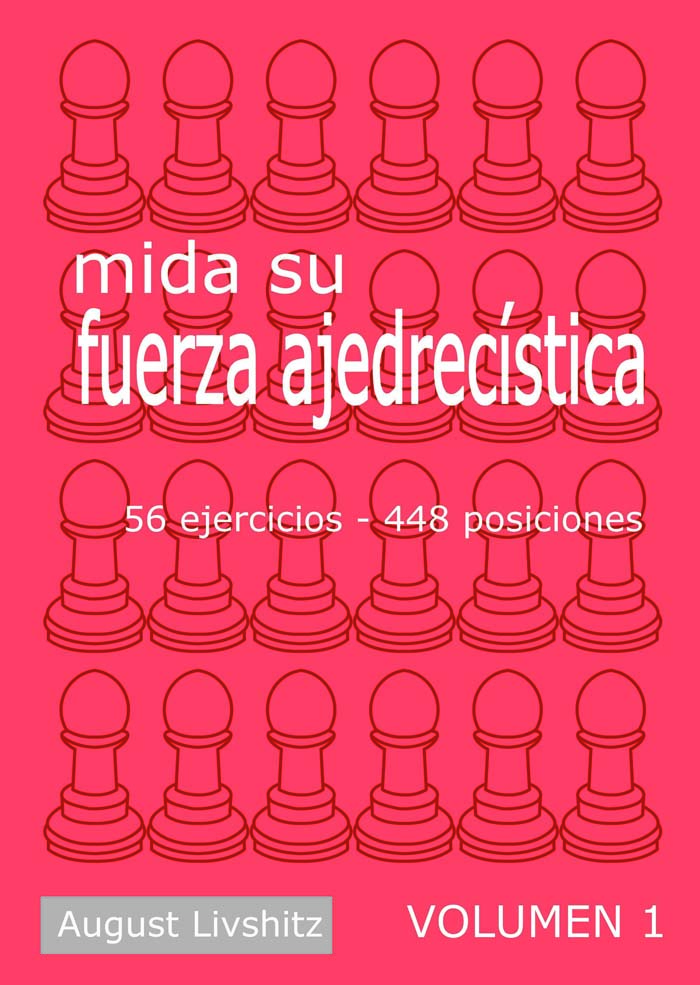 Mida su fuerza ajedrecística. Volumen 1. 9788493213152