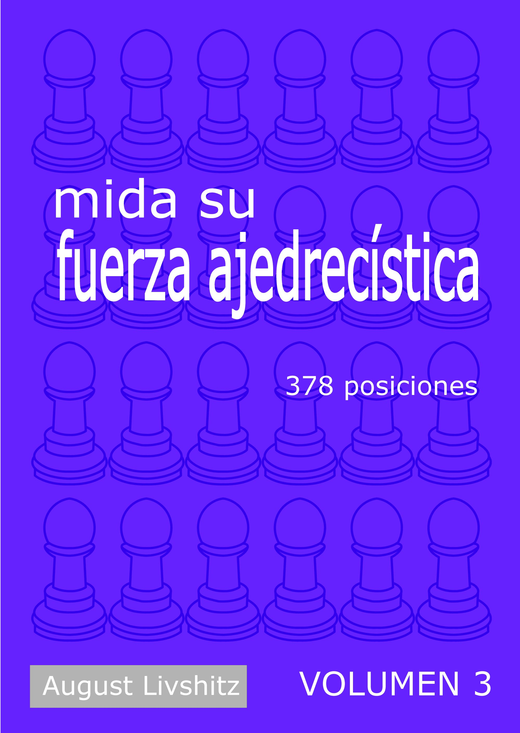 Mida su fuerza ajedrecística. Volumen 3