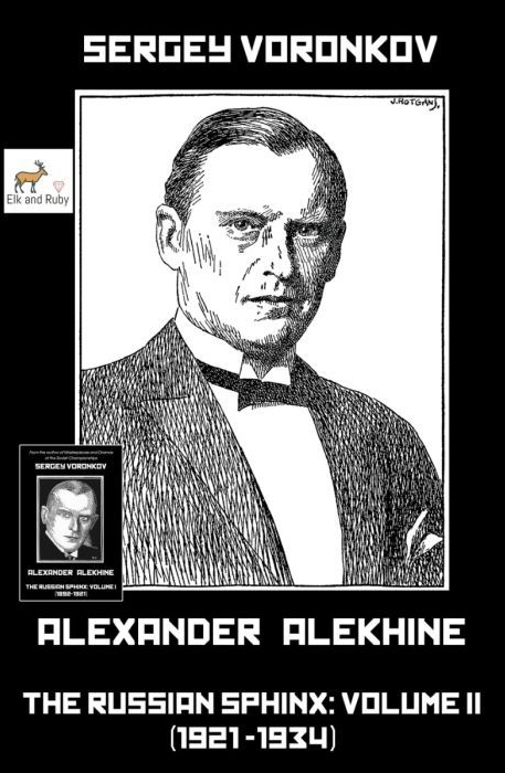 Alexander Alekhine. The Russian Sphinx: Volume II