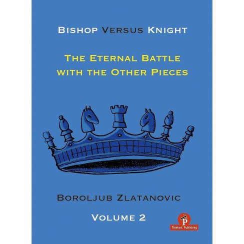 Bishop versus Knight Vol. 2. 9789464201444