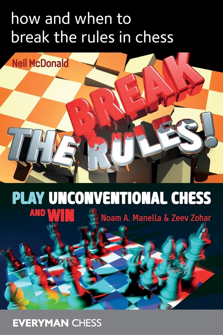 Break the Rules. How and when to break the rules in chess. 978178194505652995