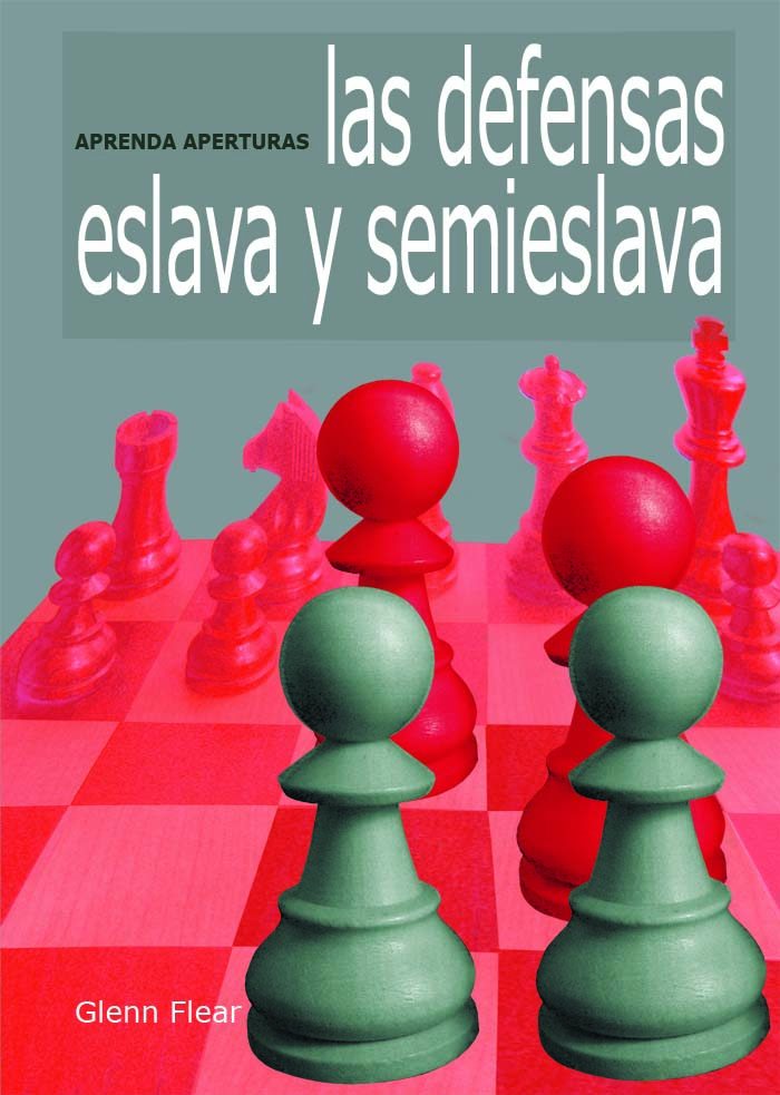 As Por lo tanto Por favor La casa del ajedrez. Aprenda aperturas. Las Defensas Eslava y Semieslava |  Glenn Flear | {{ item.isbn }}
