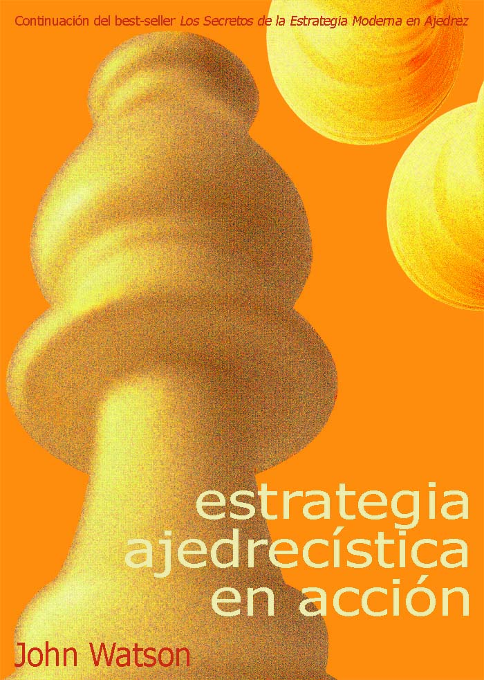 Estrategia ajedrecística en acción. 9788493384111