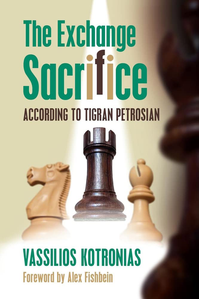 The Exchange Sacrifice According to Tigran Petrosian. 9781949859485