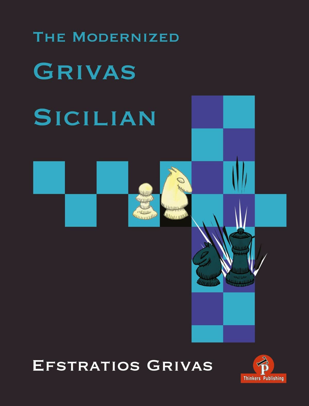 The Modernized Grivas Sicilian. 9789464201390