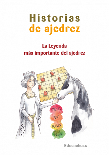 Historias de ajedrez: La leyenda más importante del ajedrez. 9788417431334