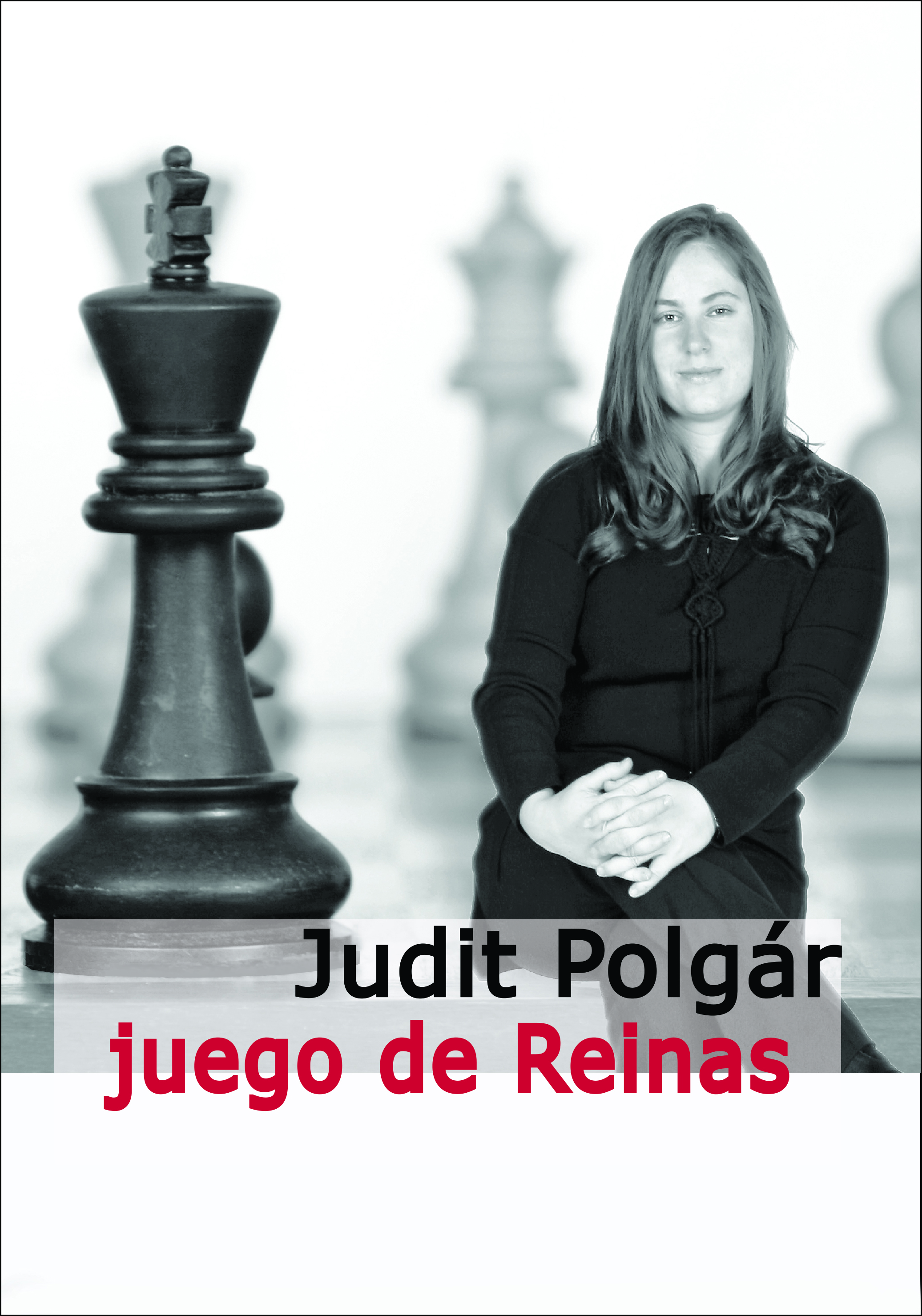 Judit Polgár: Juego de reinas