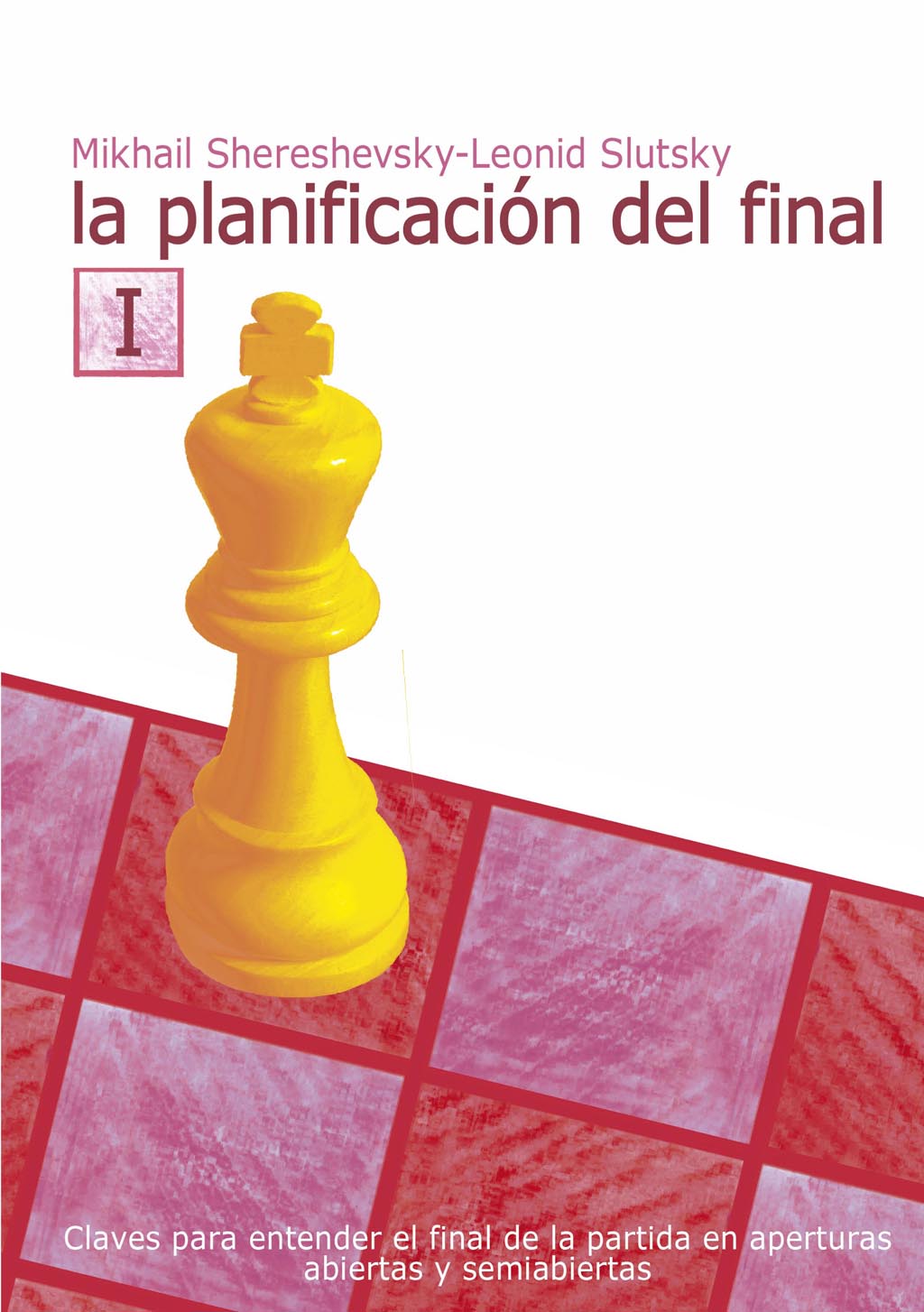 La planificación del final I (Nueva edición)