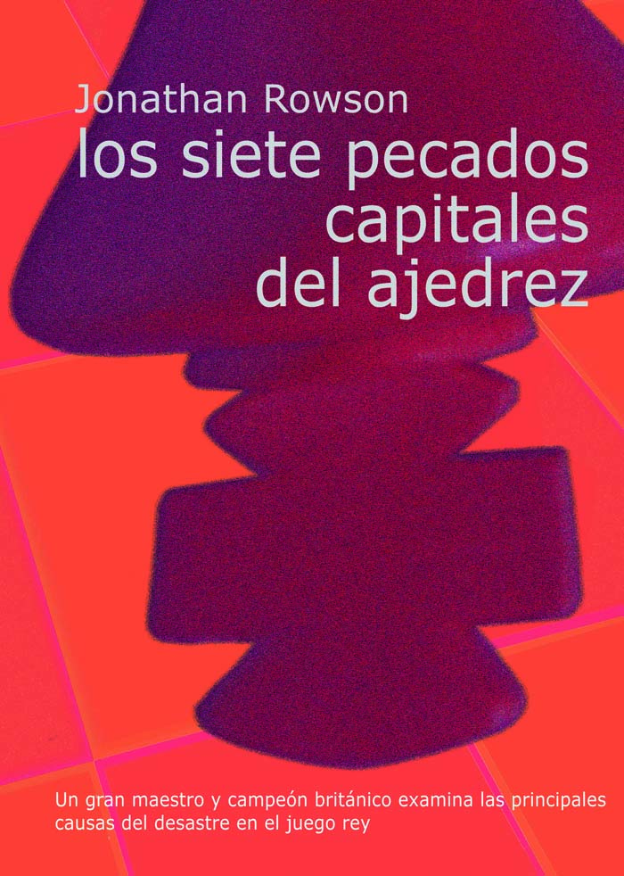 Los siete pecados capitales del ajedrez. 9788492517138