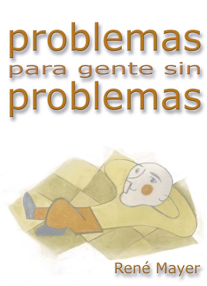 Problemas para gente sin problemas. 9788493290726 Problemas para gente sin problemas. 9788493290726