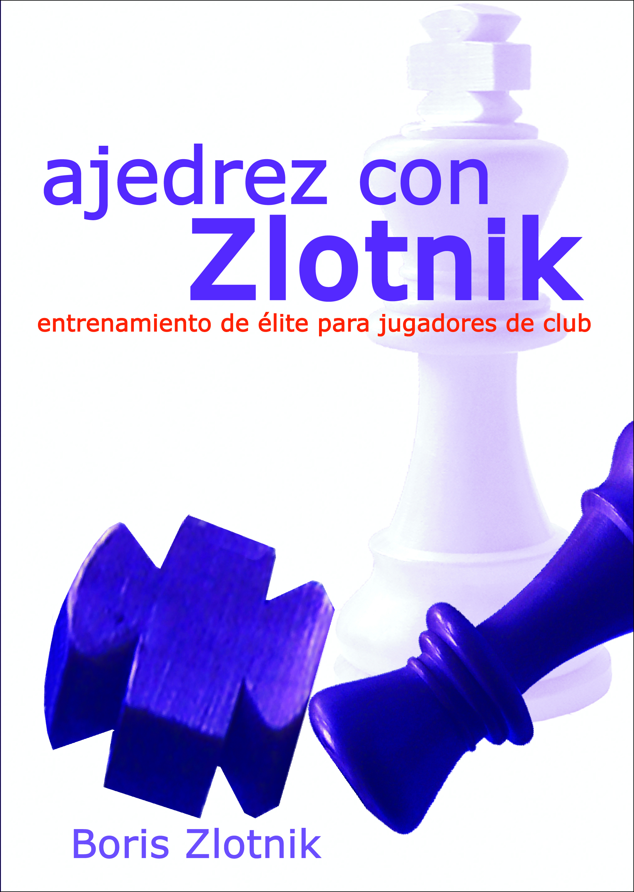 Ajedrez con Zlotnik. 9788412835908